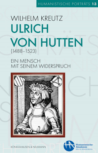 Wilhelm Kreutz: Ulrich von Hutten (1488-1523)