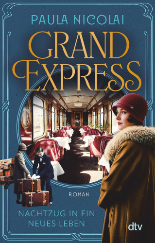 Paula Nicolai: Grand Express – Nachtzug in ein neues Leben