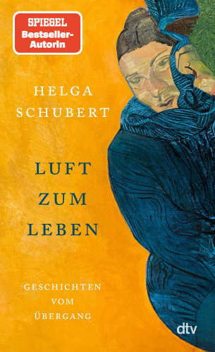 Helga Schubert: Luft zum Leben