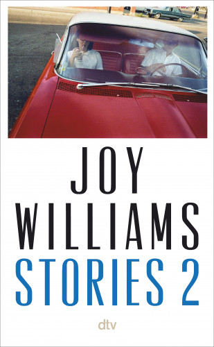 Joy Williams: Stories 2