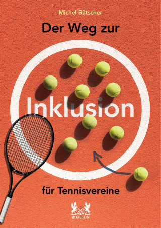 Bätscher Michel: Der Weg zur Inklusion für Tennisvereine