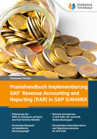 Viacheslav Ostrikov: Praxishandbuch Implementierung SAP Revenue Accounting and Reporting (RAR) in SAP S/4HANA