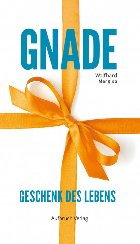 Dr. Wolfhard Margies: Gnade