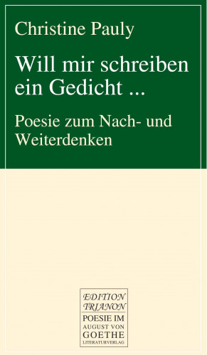 Christine Pauly: Will mir schreiben ein Gedicht ...