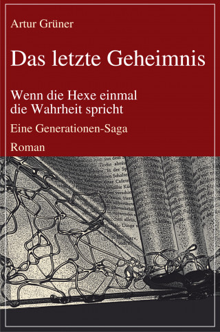 Artur Grüner: Das letzte Geheimnis