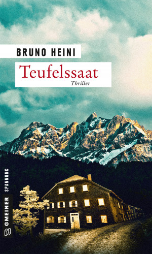 Bruno Heini: Teufelssaat