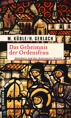 Monika Küble, Henry Gerlach: Das Geheimnis der Ordensfrau