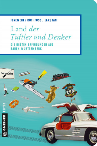 Andrea Jenewein, Frank Rothfuß, Justin Larutan: Land der Tüftler und Denker