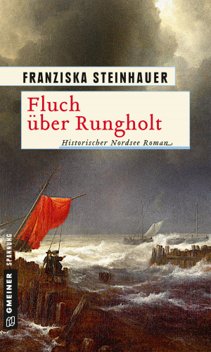 Franziska Steinhauer: Fluch über Rungholt