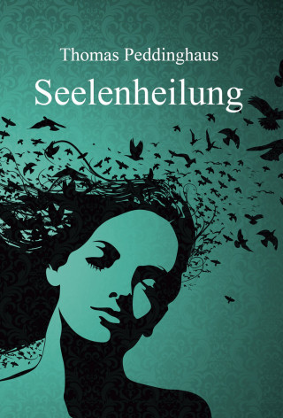 Thomas Peddinghaus: Seelenheilung