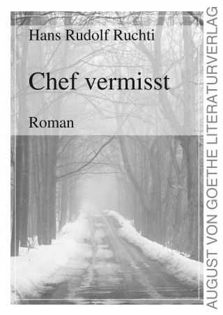 Hans Rudolf Ruchti: Chef vermisst