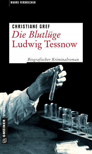 Christiane Gref: Die Blutlüge - Ludwig Tessnow