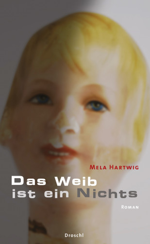 Mela Hartwig: Das Weib ist ein Nichts