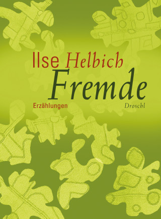 Ilse Helbich: Fremde