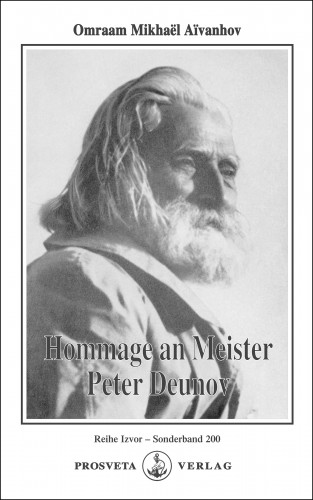 Omraam Mikhaël Aïvanhov: Hommage an Meister Peter Deunov