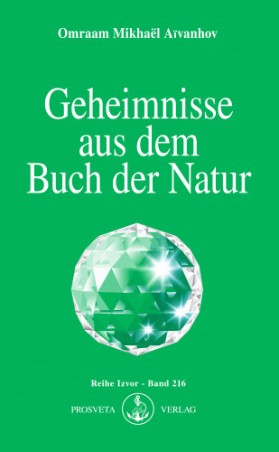 Omraam Mikhaël Aïvanhov: Geheimnisse aus dem Buch der Natur