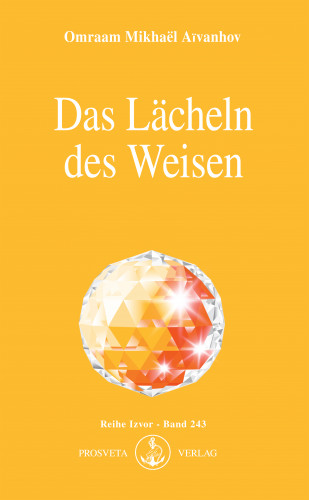 Omraam Mikhaël Aïvanhov: Das Lächeln des Weisen