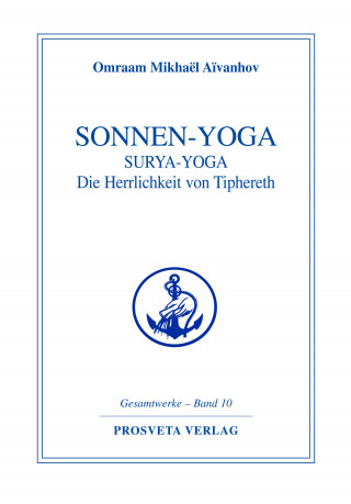 Omraam Mikhaël Aïvanhov: Sonnen-Yoga