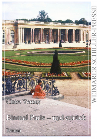 Claire Vernay: Einmal Paris - und zurück