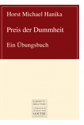 Horst Michael Hanika: Preis der Dummheit