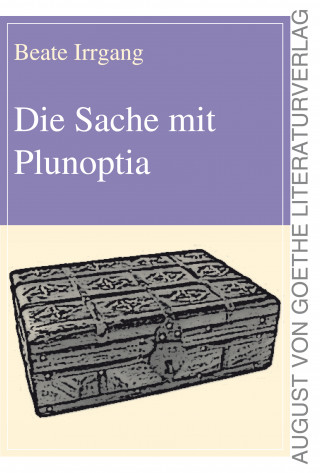 Beate Irrgang: Die Sache mit Plunoptia