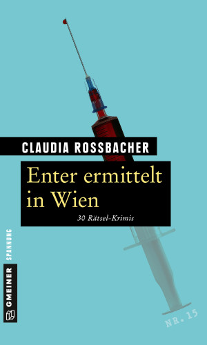 Claudia Rossbacher: Enter ermittelt in Wien