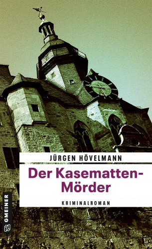 Jürgen Hövelmann: Der Kasematten-Mörder