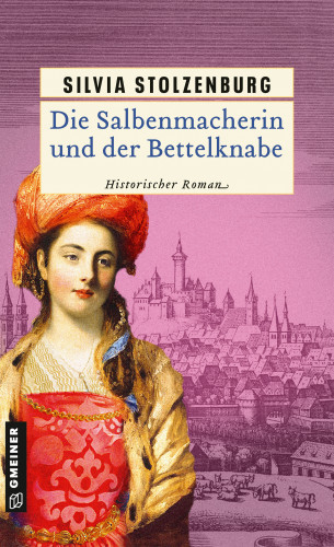 Silvia Stolzenburg: Die Salbenmacherin und der Bettelknabe