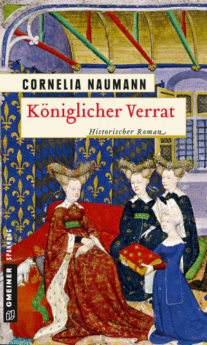 Cornelia Naumann: Königlicher Verrat