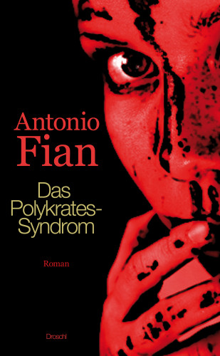 Antonio Fian: Das Polykrates-Syndrom