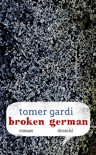 Tomer Gardi: Broken German