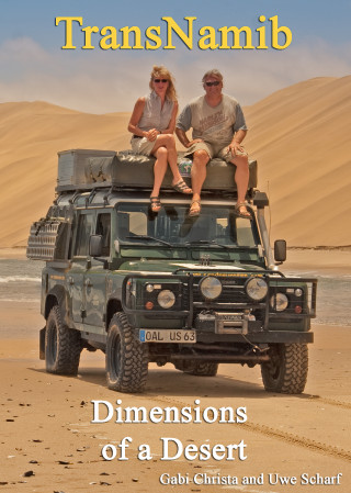 Gabi Christa, Uwe Scharf: TransNamib: Dimensions of a Desert