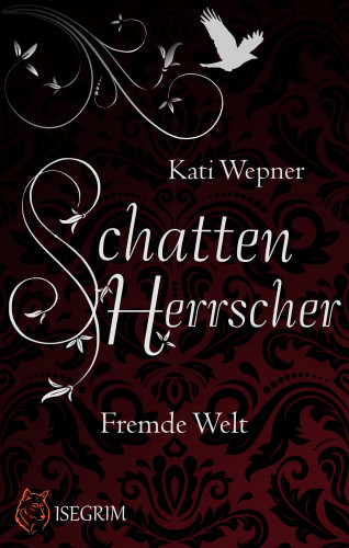 Kati Wepner: Schattenherrscher - Fremde Welt
