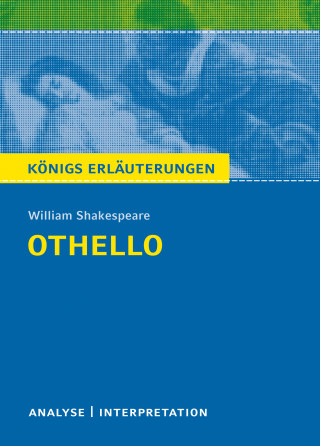 William Shakespeare, Tamara Kutscher: Königs Erläuterungen: Othello von William Shakespeare.