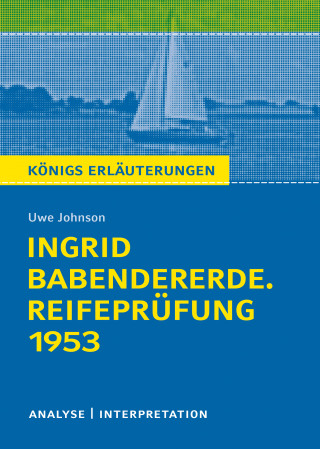 Uwe Johnson: Ingrid Babendererde. Reifeprüfung 1953