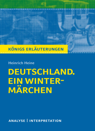 Sabine Hasenbach, Heinrich Heine: Deutschland. Ein Wintermärchen. Königs Erläuterungen.