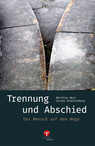 Mathias Wais, Ulrike Schellenberg: Trennung und Abschied