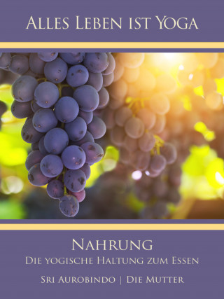 Die (d.i. Mira Alfassa) Mutter, Sri Aurobindo: Nahrung