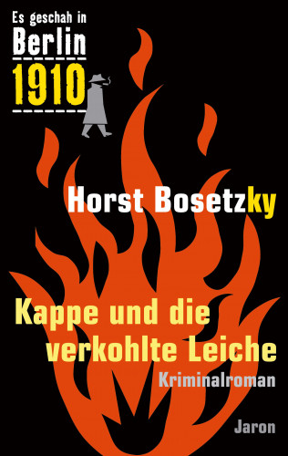 Horst Bosetzky: Kappe und die verkohlte Leiche
