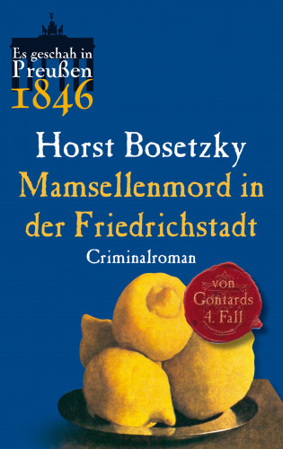 Horst Bosetzky: Mamsellenmord in der Friedrichstadt