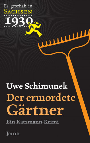 Uwe Schimunek: Der ermordete Gärtner