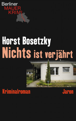 Horst Bosetzky: Nichts ist verjährt