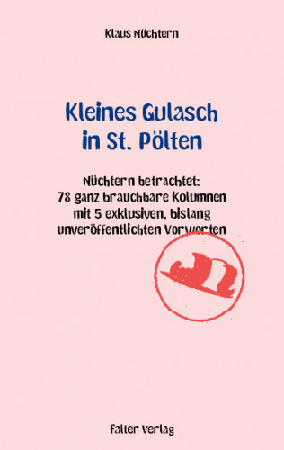 Klaus Nüchtern: Kleines Gulasch in St. Pölten