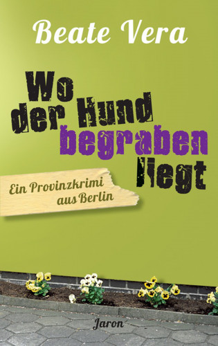 Beate Vera: Wo der Hund begraben liegt