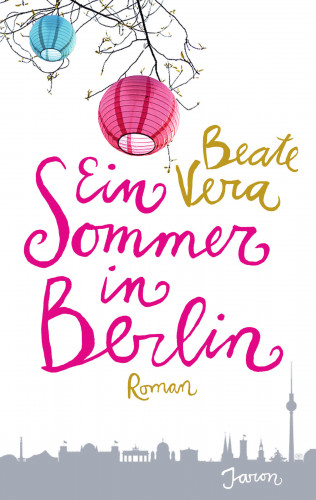Beate Vera: Ein Sommer in Berlin