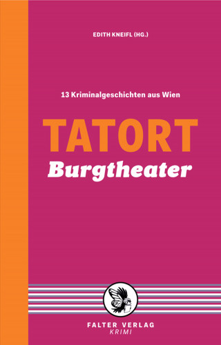 Reinhardt Badegruber, Raoul Biltgen, Jacqueline Gillespie, Andreas Gruber, Eva Holzmair, Beatrix Kramlovsky, Gerhard Loibelsberger, Günther Pfeifer, Thomas Schrems, Clementine Skorpil, Peter Wehle, Franz Zeller: Tatort Burgtheater