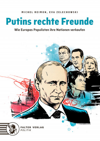 Michel Reimon, Eva Zelechowski: Putins rechte Freunde