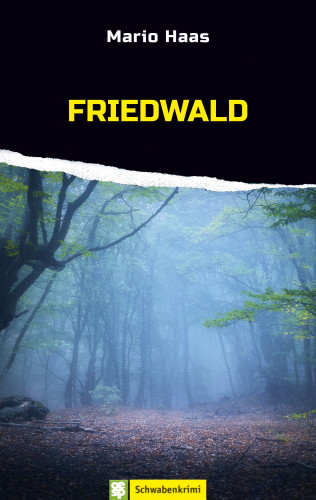 Mario Haas: Friedwald