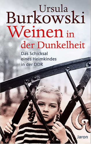 Ursula Burkowski: Weinen in der Dunkelheit