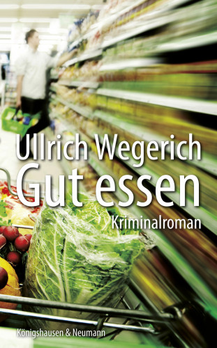 Ullrich Wegerich: Gut essen